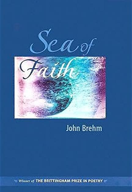 Sea of Faith by John Brehm